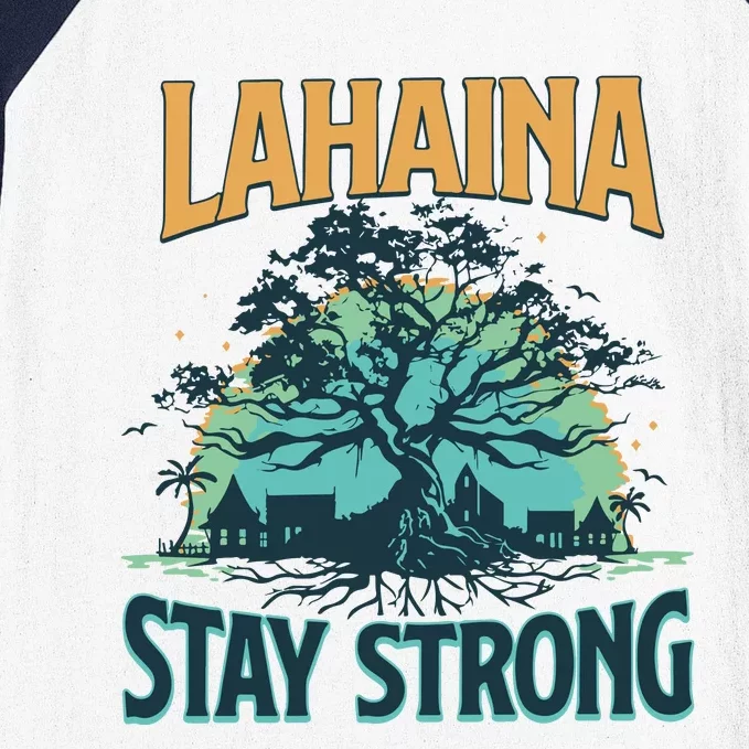 Maui Strong Lahaina Stay Strong Maui Wildfire Relief Hawaii Support Baseball Sleeve Shirt