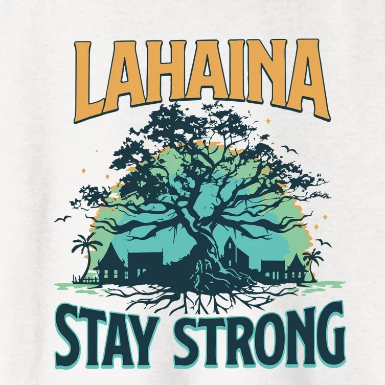 Maui Strong Lahaina Stay Strong Maui Wildfire Relief Hawaii Support Women's Crop Top Tee