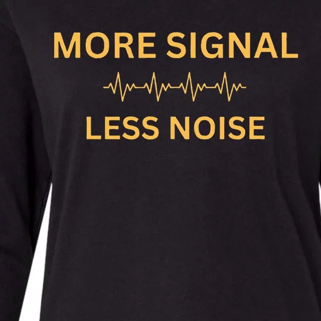 More Signal Less Noise Womens Cotton Relaxed Long Sleeve T-Shirt