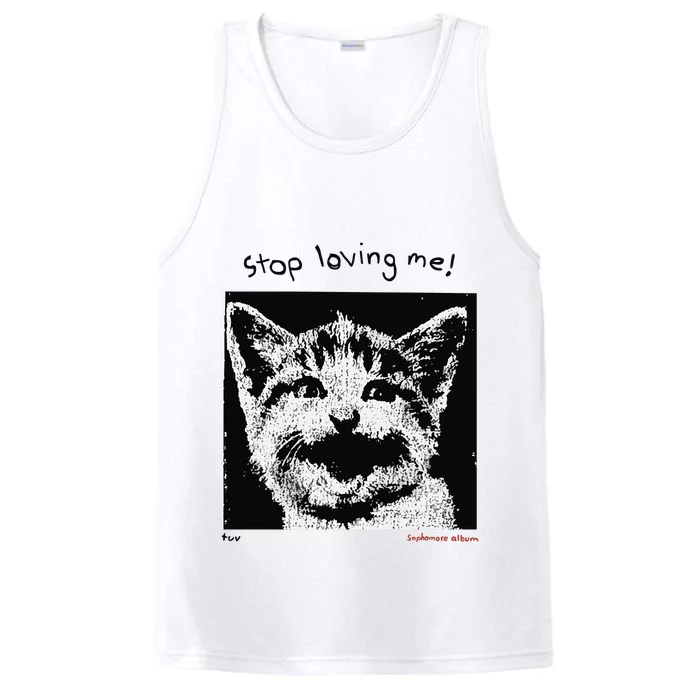 Mynameistuvv Stop Loving Me Cat Performance Tank