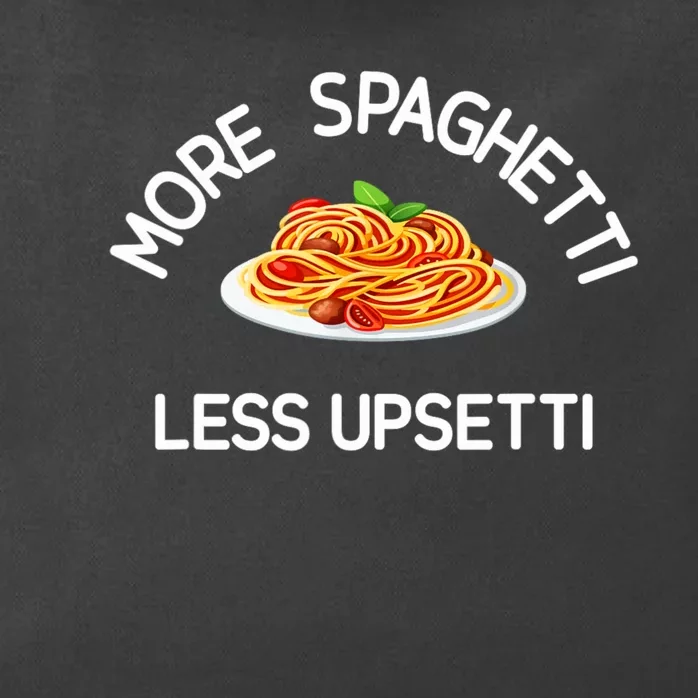 More Spaghetti Less Upsetti Funny Sarcastic Jokes Zip Tote Bag