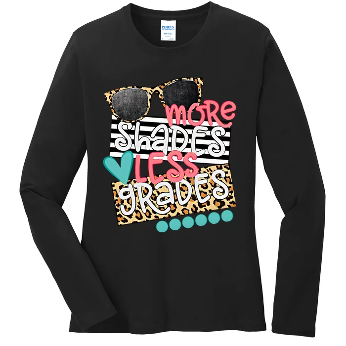 More Shades Less Grades Happy Last Day Of School Goodbye School Hello Summer Ladies Long Sleeve Shirt