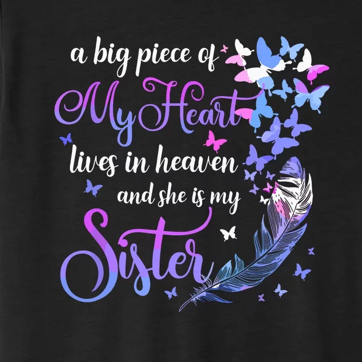 My Sister Lives In Heaven Memorial Quotes Brother Sis ChromaSoft Performance T-Shirt