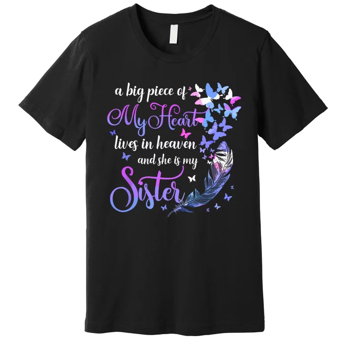 My Sister Lives In Heaven Memorial Quotes Brother Sis Premium T-Shirt