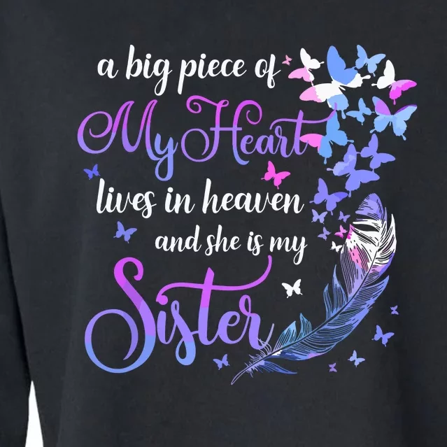 My Sister Lives In Heaven Memorial Quotes Brother Sis Cropped Pullover Crew