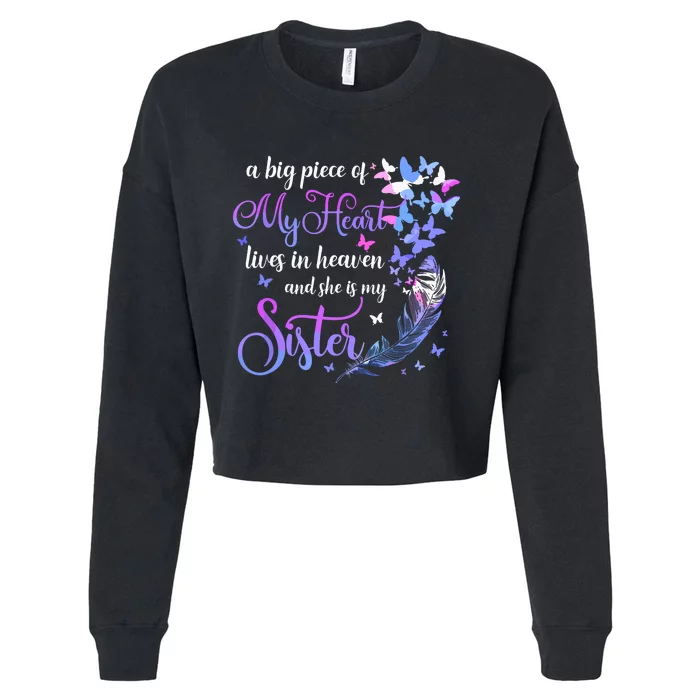 My Sister Lives In Heaven Memorial Quotes Brother Sis Cropped Pullover Crew