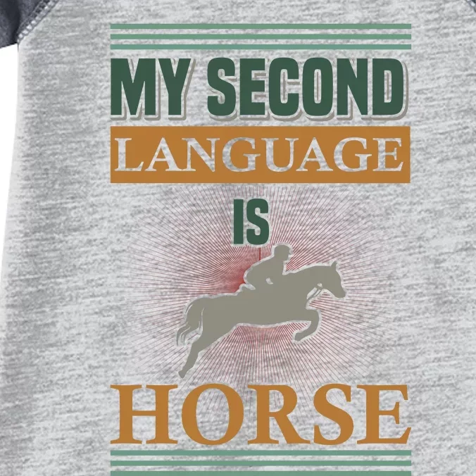 My Second Language Is Horse Infant Baby Jersey Bodysuit