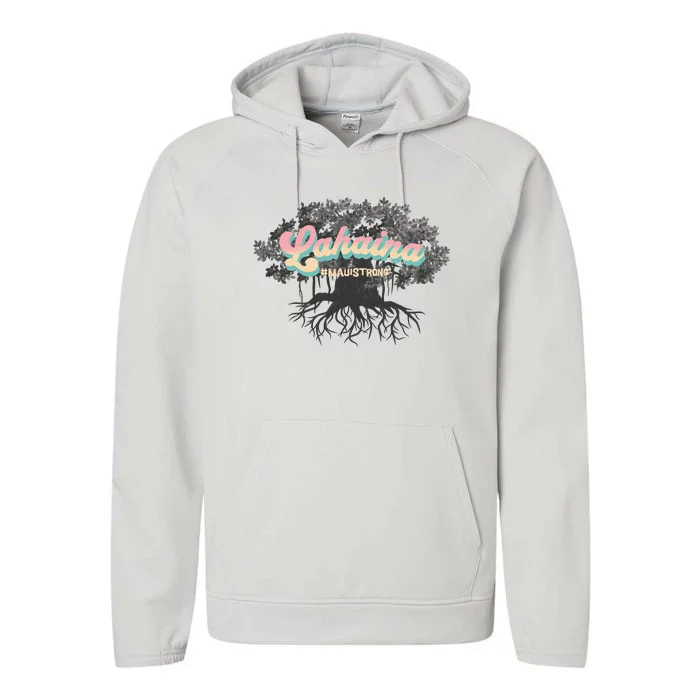 Maui Strong Lahaina Support Banyan Lahaina Hawaii Performance Fleece Hoodie