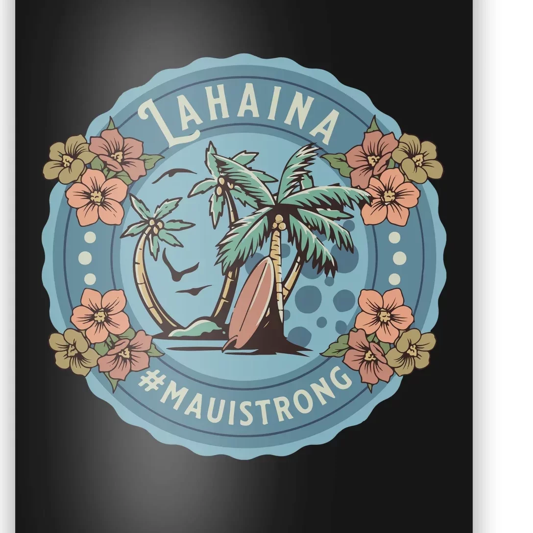 Maui Strong Lahaina Support Lahaina Hawaii Poster