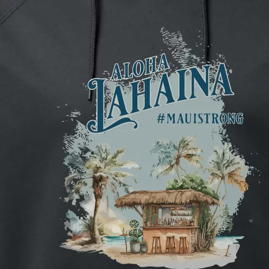 Maui Strong Lahaina Support Lahaina Hawaii Performance Fleece Hoodie