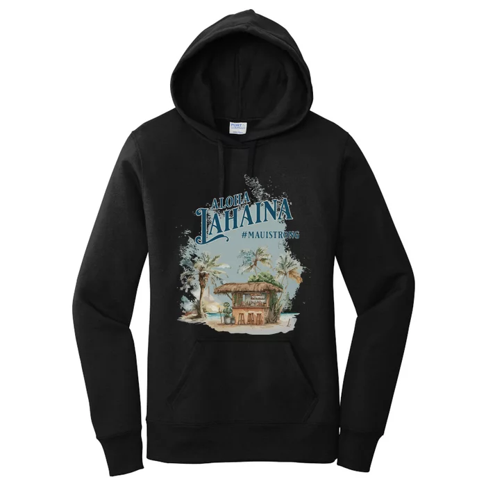 Maui Strong Lahaina Support Lahaina Hawaii Women's Pullover Hoodie