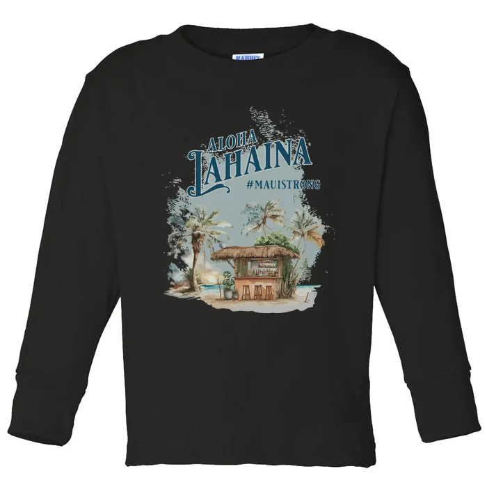 Maui Strong Lahaina Support Lahaina Hawaii Toddler Long Sleeve Shirt