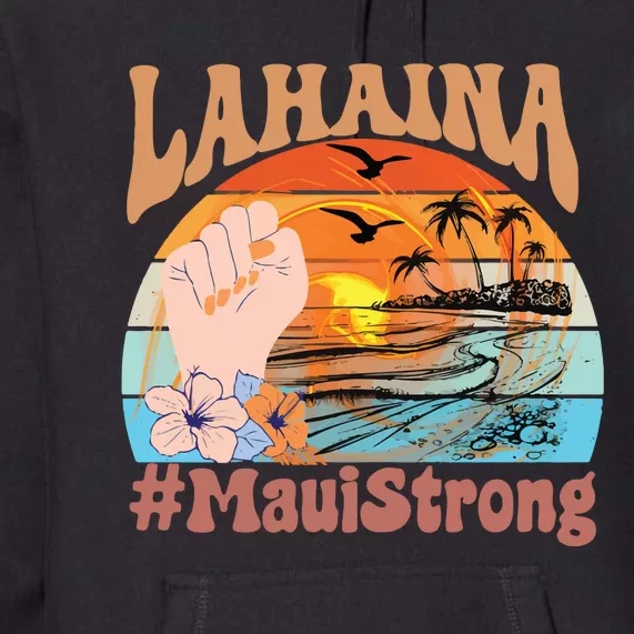 Maui Strong Lahaina Banyan Tree Maui Hawaii Shoreline Premium Hoodie