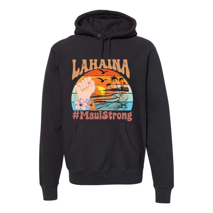 Maui Strong Lahaina Banyan Tree Maui Hawaii Shoreline Premium Hoodie