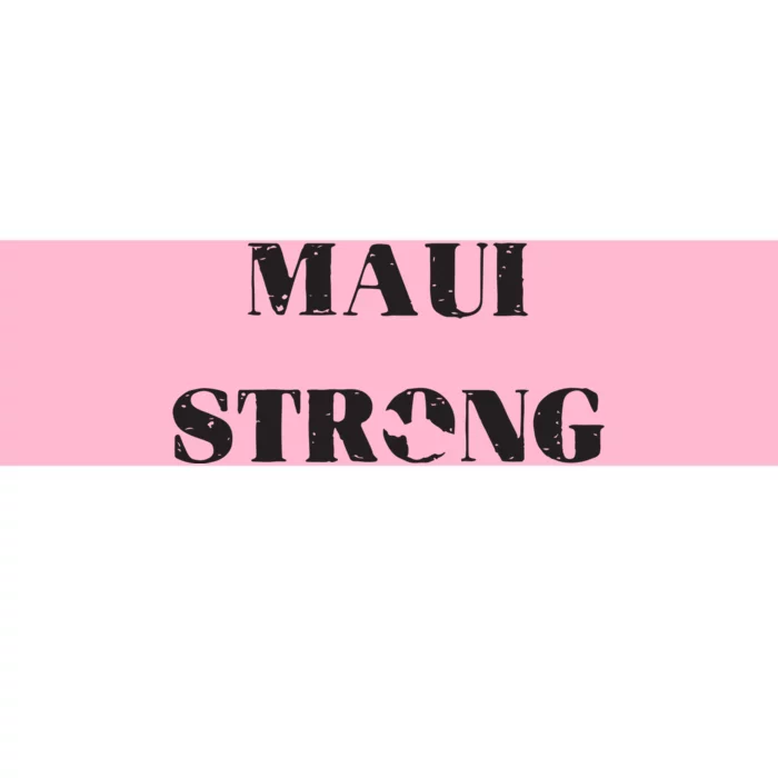 Maui Strong Lahaina Fires Maui Wildfire Relief Bumper Sticker