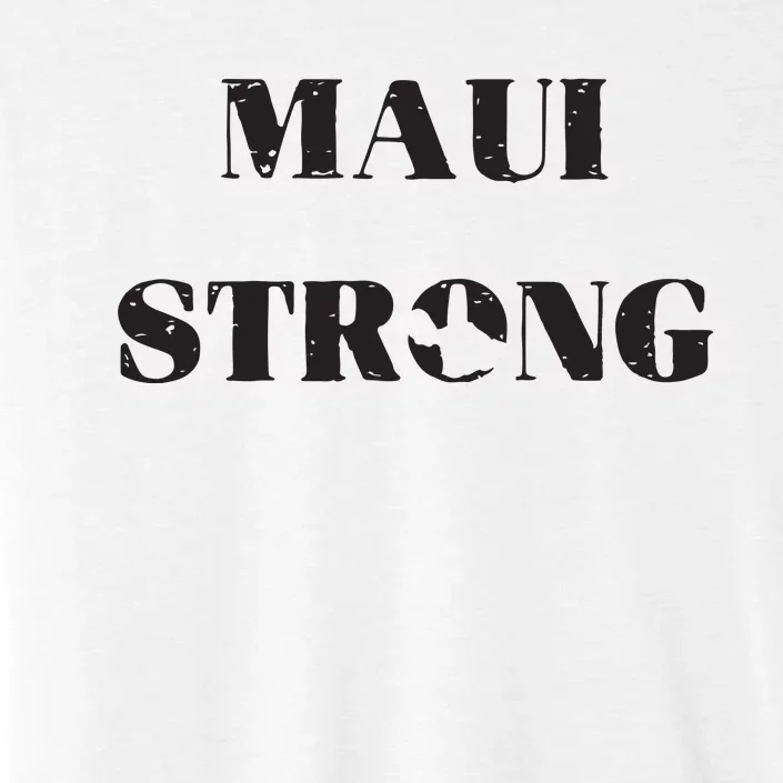 Maui Strong Lahaina Fires Maui Wildfire Relief ChromaSoft Performance T-Shirt