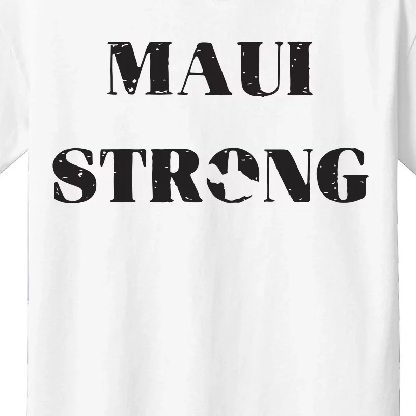 Maui Strong Lahaina Fires Maui Wildfire Relief Kids T-Shirt