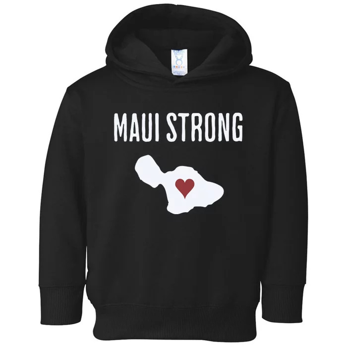 Maui Strong Lahaina Fires Maui Wildfire Relief Toddler Hoodie