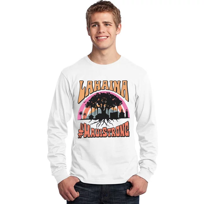 Maui Strong Lahaina Banyan Tree Tall Long Sleeve T-Shirt