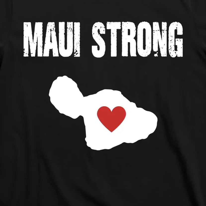 Maui Strong Love Hawaii T-Shirt