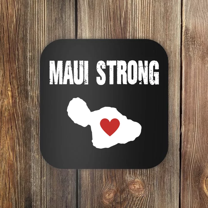 Maui Strong Love Hawaii Coaster