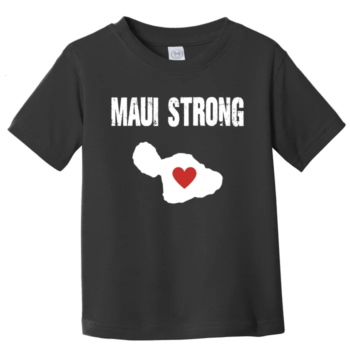 Maui Strong Love Hawaii Toddler T-Shirt