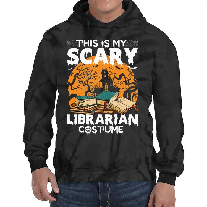 My Scary Librarian Costume Bookworm Book Halloween Tie Dye Hoodie