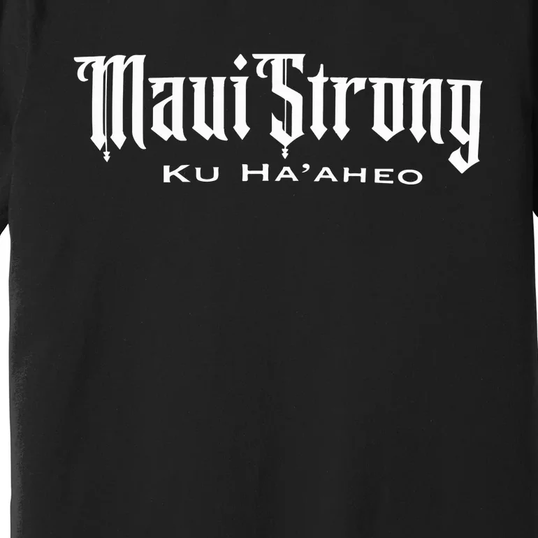 Maui Strong Premium T-Shirt