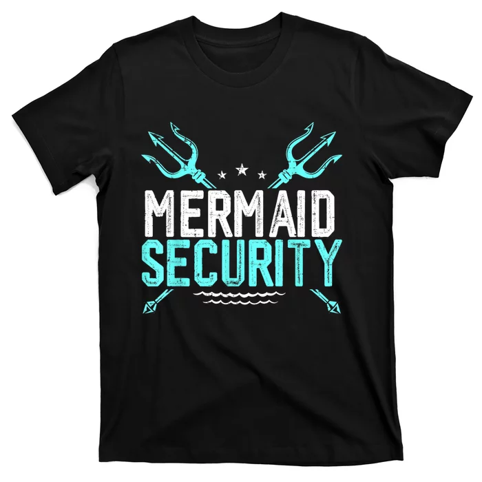 Mermaid Security Mermaid Dad Birthday Merdad T-Shirt