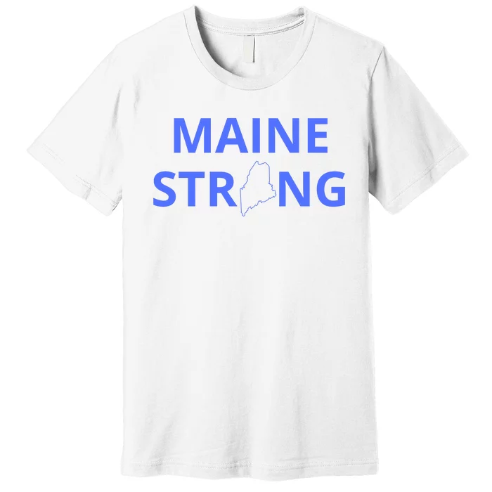 Maine Strong Premium T-Shirt