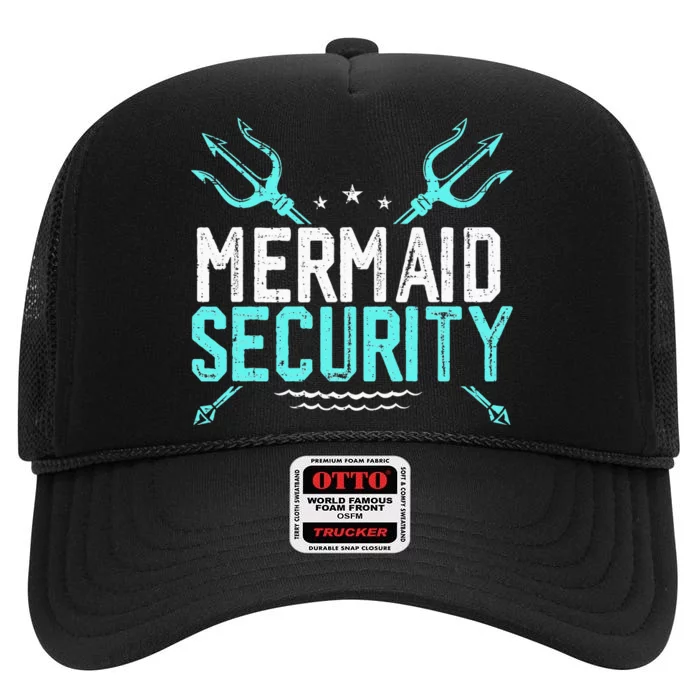 Mermaid Security Mermaid Dad Birthday Merdad High Crown Mesh Trucker Hat