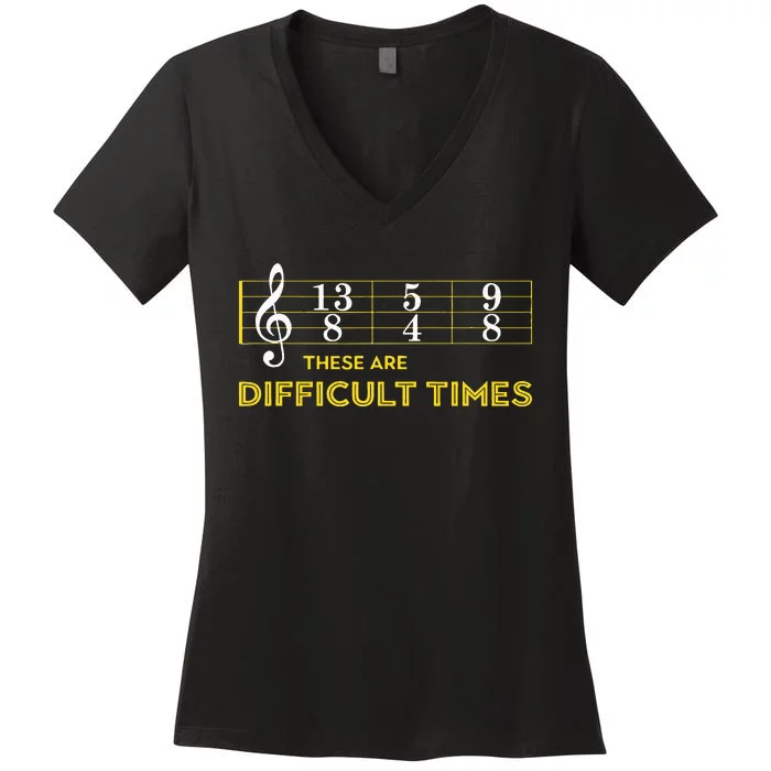 Musician Sheet Music These Are Difficult Times Women's V-Neck T-Shirt