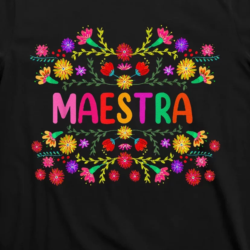 Maestra Spanish Mexican Teacher Mexico T-Shirt