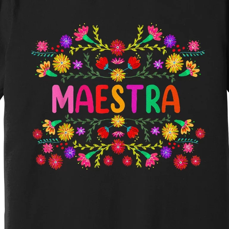 Maestra Spanish Mexican Teacher Mexico Premium T-Shirt