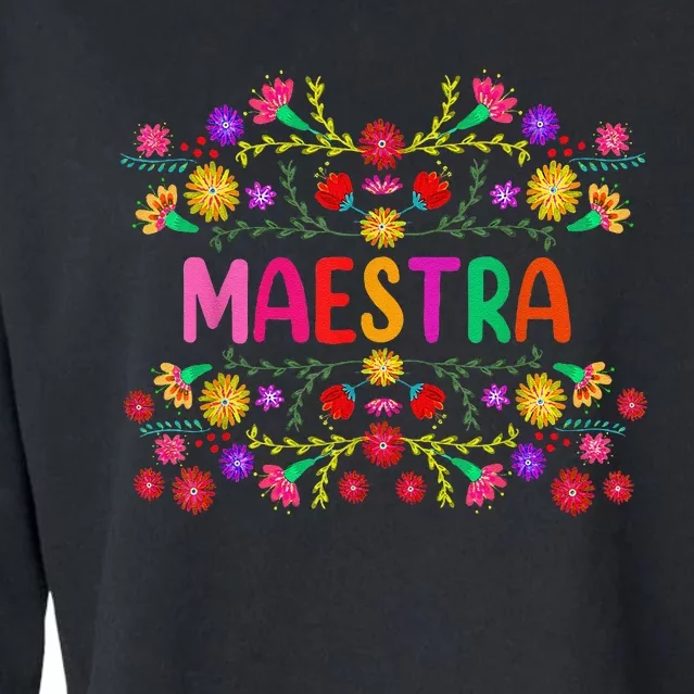 Maestra Spanish Mexican Teacher Mexico Cropped Pullover Crew