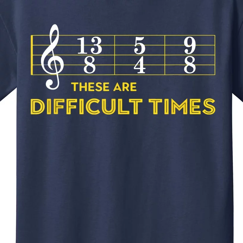 Musician Sheet Music These Are Difficult Times Kids T-Shirt