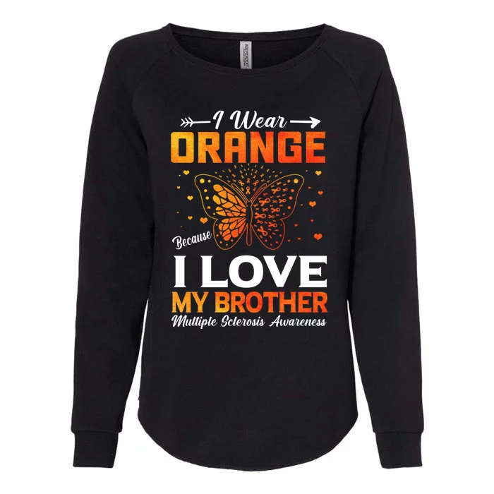 Multiple Sclerosis Ms Warrior I Wear Orange Brother Funny Gift Womens California Wash Sweatshirt