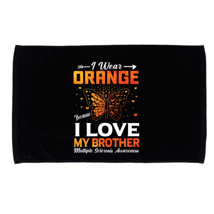 Multiple Sclerosis Ms Warrior I Wear Orange Brother Funny Gift Microfiber Hand Towel