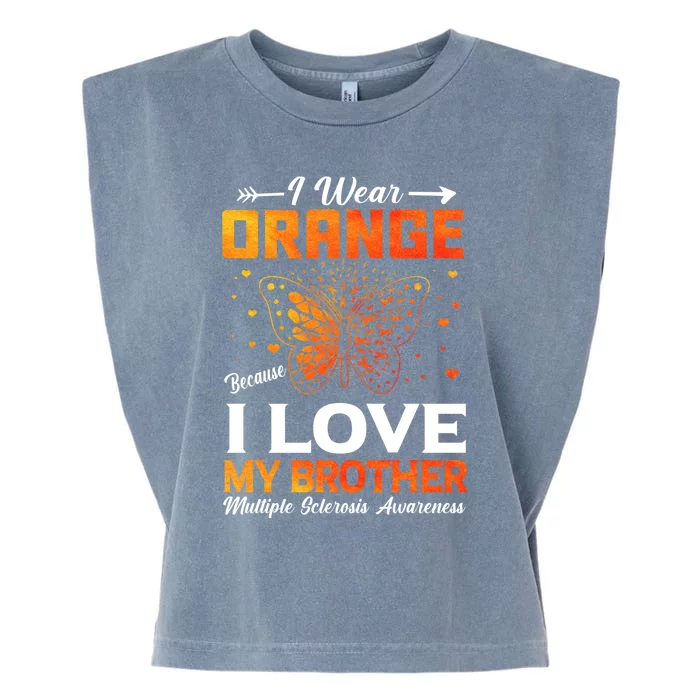 Multiple Sclerosis Ms Warrior I Wear Orange Brother Funny Gift Garment-Dyed Women's Muscle Tee