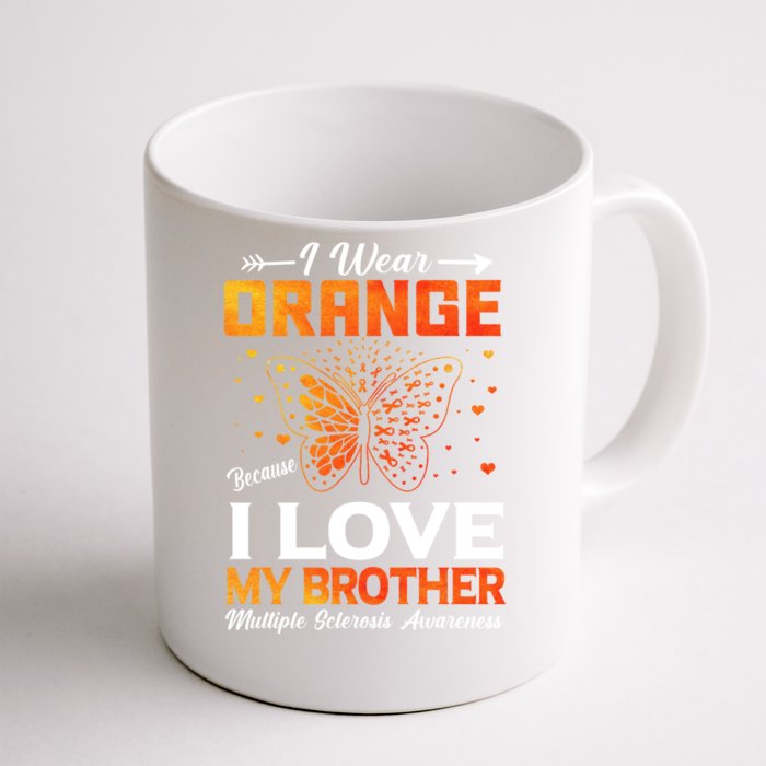 Multiple Sclerosis Ms Warrior I Wear Orange Brother Funny Gift Front & Back Coffee Mug