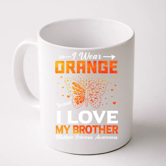 Multiple Sclerosis Ms Warrior I Wear Orange Brother Funny Gift Front & Back Coffee Mug