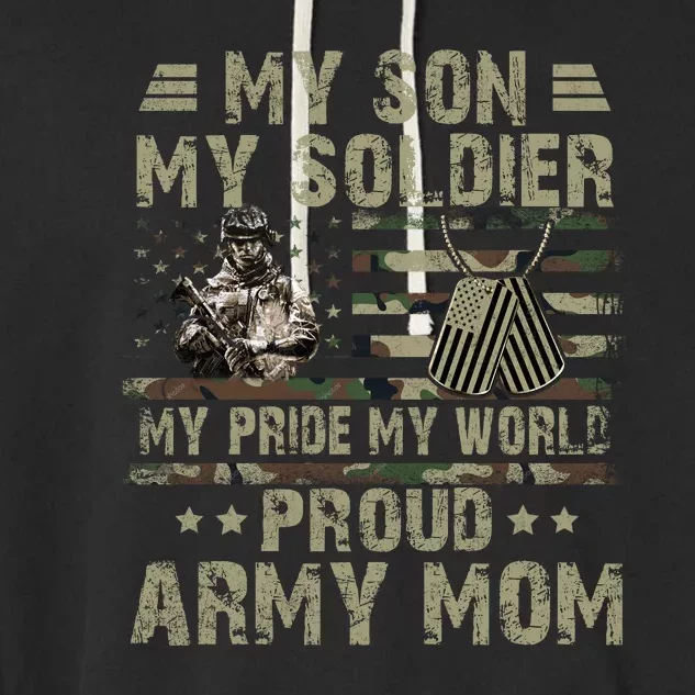 My Son My Soldier Proud Army Mother Mom Military Garment-Dyed Fleece Hoodie