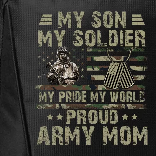 My Son My Soldier Proud Army Mother Mom Military City Backpack