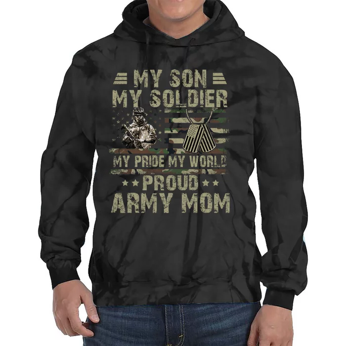 My Son My Soldier Proud Army Mother Mom Military Tie Dye Hoodie