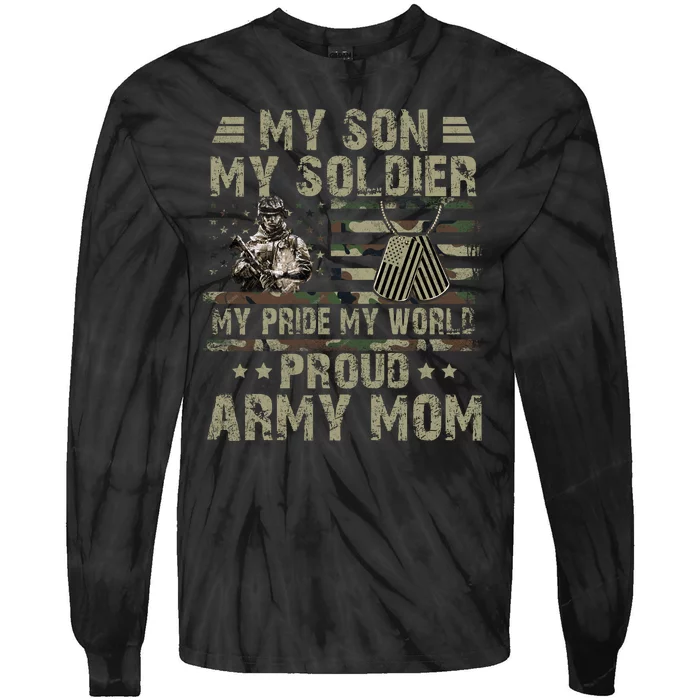 My Son My Soldier Proud Army Mother Mom Military Tie-Dye Long Sleeve Shirt