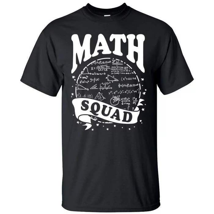 Math Squad Math Nerd Math Lovers Gift Math Teacher Gift Tall T-Shirt