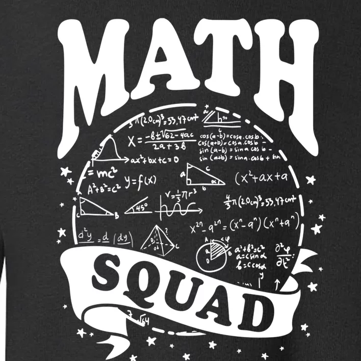 Math Squad Math Nerd Math Lovers Gift Math Teacher Gift Toddler Sweatshirt