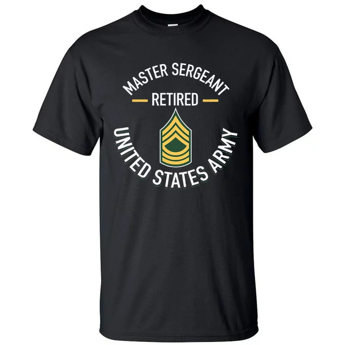 Master Sergeant Msg Retired Army Military Retirement Gifts Tall T-Shirt