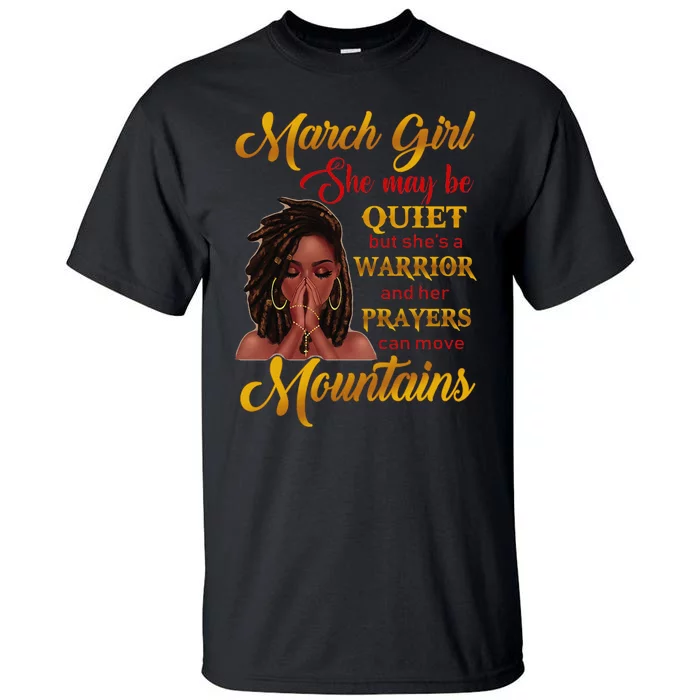 March She may be quiet but she's a warrior Tall T-Shirt