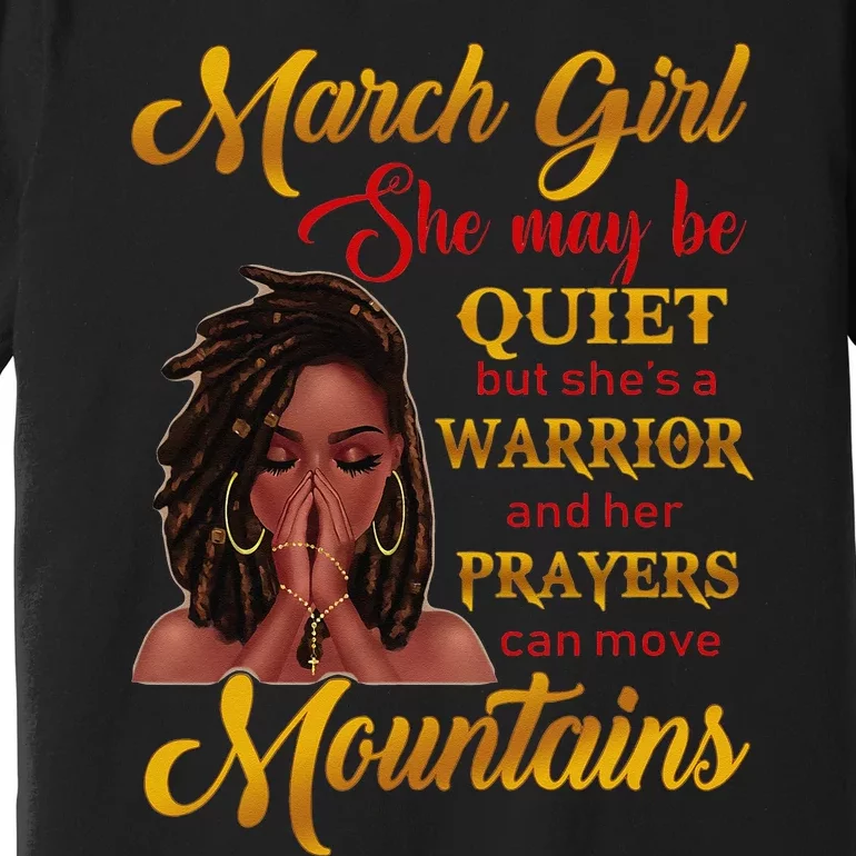 March She may be quiet but she's a warrior Premium T-Shirt